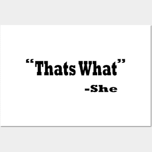 Thats What She Said - Funny Quotes Posters and Art